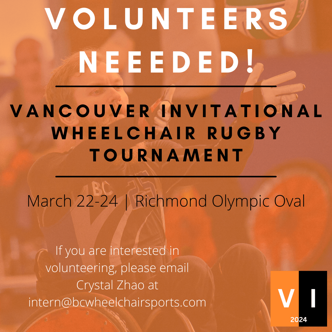 Graphic announcing that Volunteers are needed at the Vancouver Invitational Wheelchair Rugby Tournament